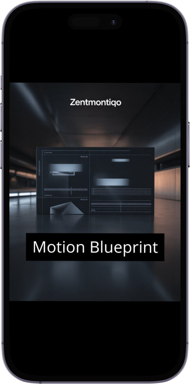 Phone screen displaying Zentmontiqo's Motion Blueprint with a modern interior design.